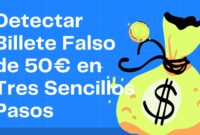 Detectar Billete Falso de 50€ Detectar Billete Falso de 50€