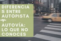 Diferencias Entre Autopista y Autovía