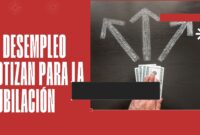 El Desempleo y la Jubilaciónn El Desempleo y la Jubilación